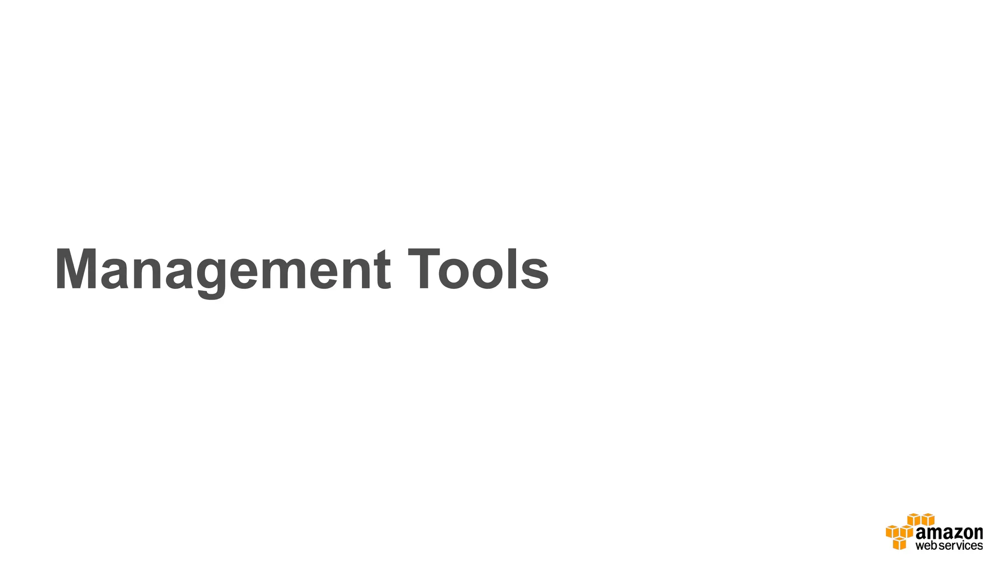 Management Tools
 