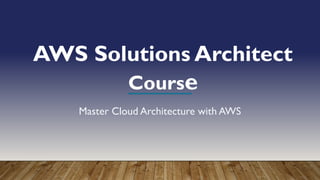 AWS Solutions Architect Certification Training – Mastering Cloud ...