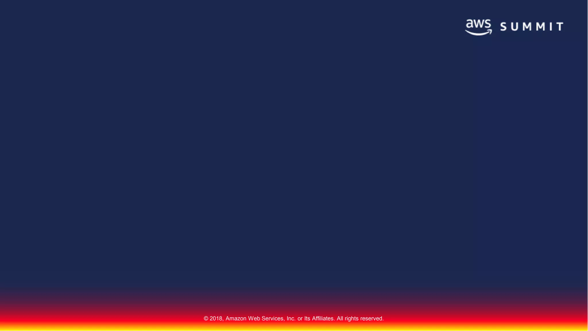 © 2018, Amazon Web Services, Inc. or Its Affiliates. All rights reserved.
 