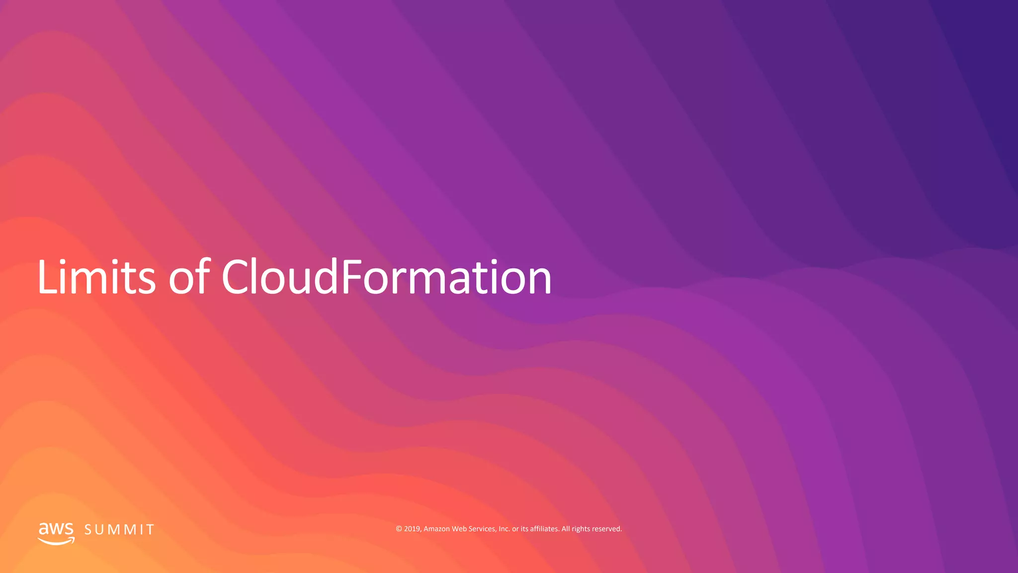 S U M M I T © 2019, Amazon Web Services, Inc. or its affiliates. All rights reserved.
 