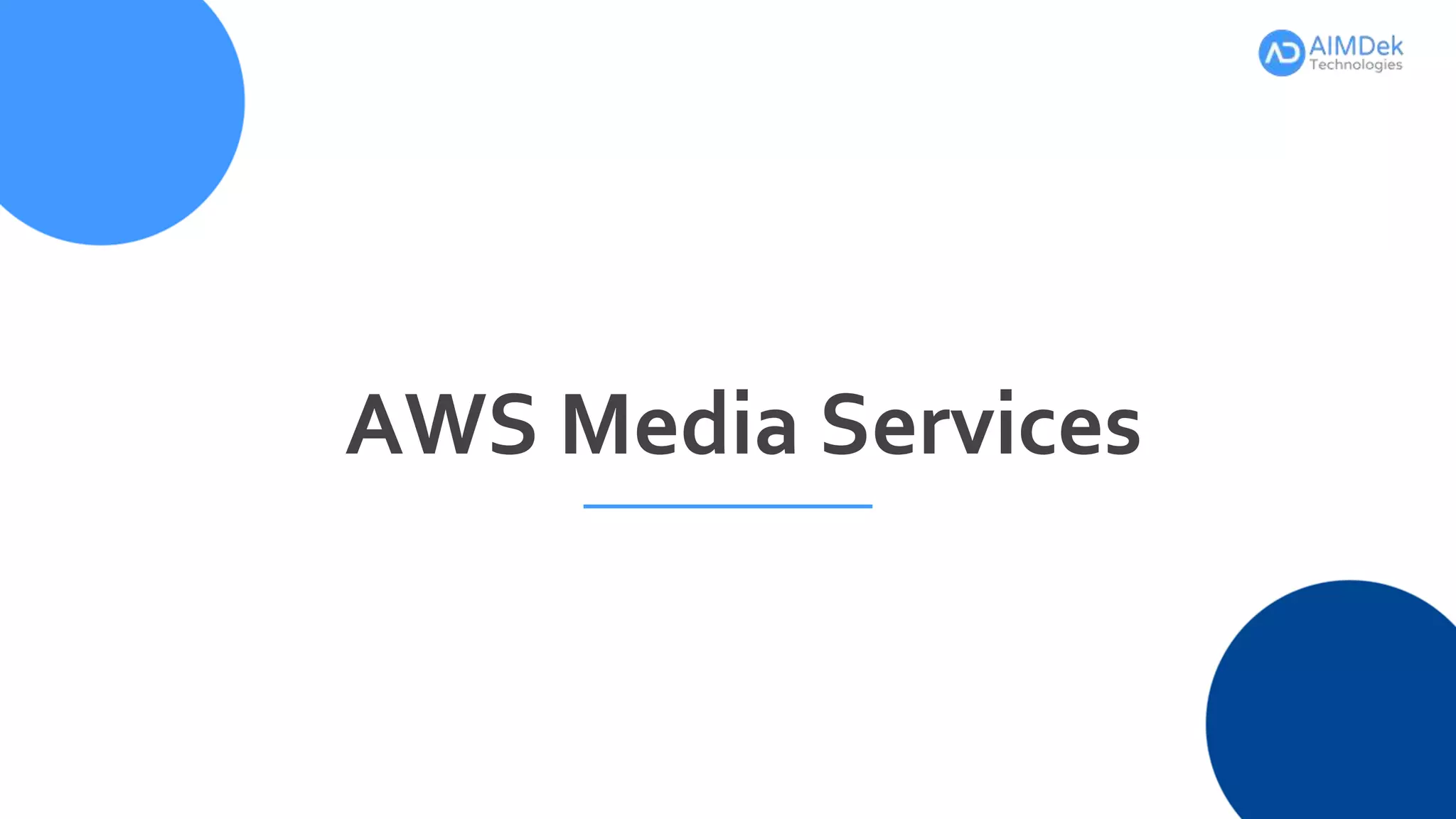 AWS Media Services
 