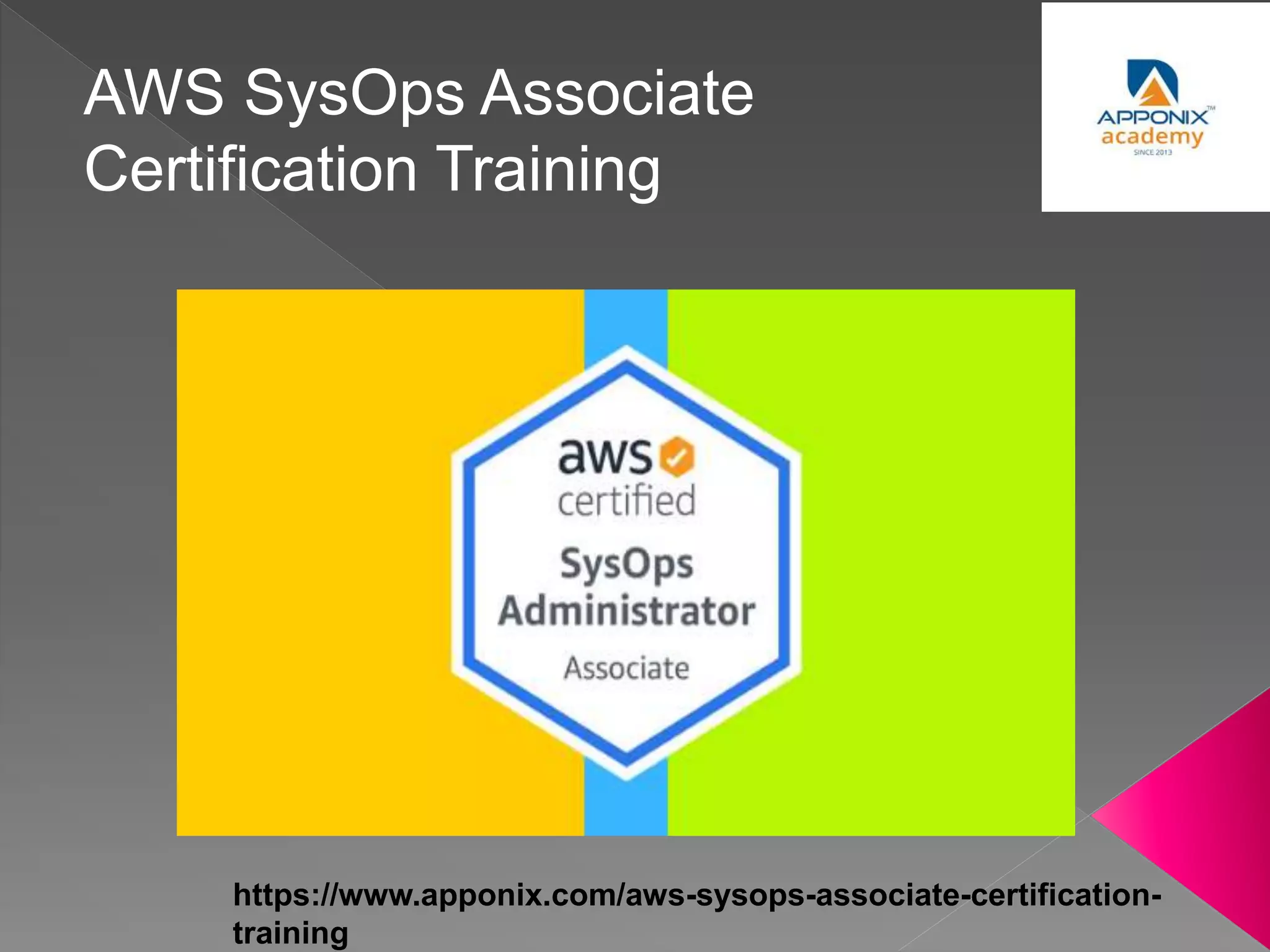 AWS SysOps Associate
Certification Training
https://www.apponix.com/aws-sysops-associate-certification-
training
 