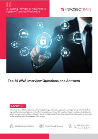 www.infosectrain.com sales@infosectrain.com
Top 50 AWS Interview Questions and Answers
 