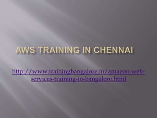 http://www.trainingbangalore.in/amazon-web-
services-training-in-bangalore.html
 