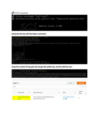 Generate the key with the below command-
Copy the content of key.pub and assign the public key, and the add the user-
 