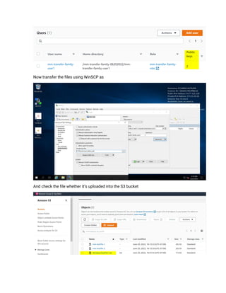Now transfer the files using WinSCP as
And check the file whether it’s uploaded into the S3 bucket
 