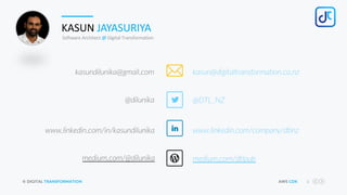 © DIGITAL TRANSFORMATION AWS CDK 2
KASUN JAYASURIYA
Software Architect @ Digital Transformation
kasundilunika@gmail.com
@dilunika
www.linkedin.com/in/kasundilunika
medium.com/@dilunika
kasun@digitaltransformation.co.nz
@DTL_NZ
www.linkedin.com/company/dtlnz
medium.com/dtlpub
 