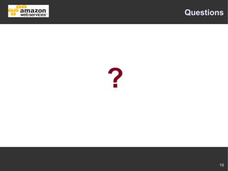 Questions




?

           19
 