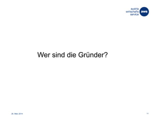 26. März 2014 11
Wer sind die Gründer?
 