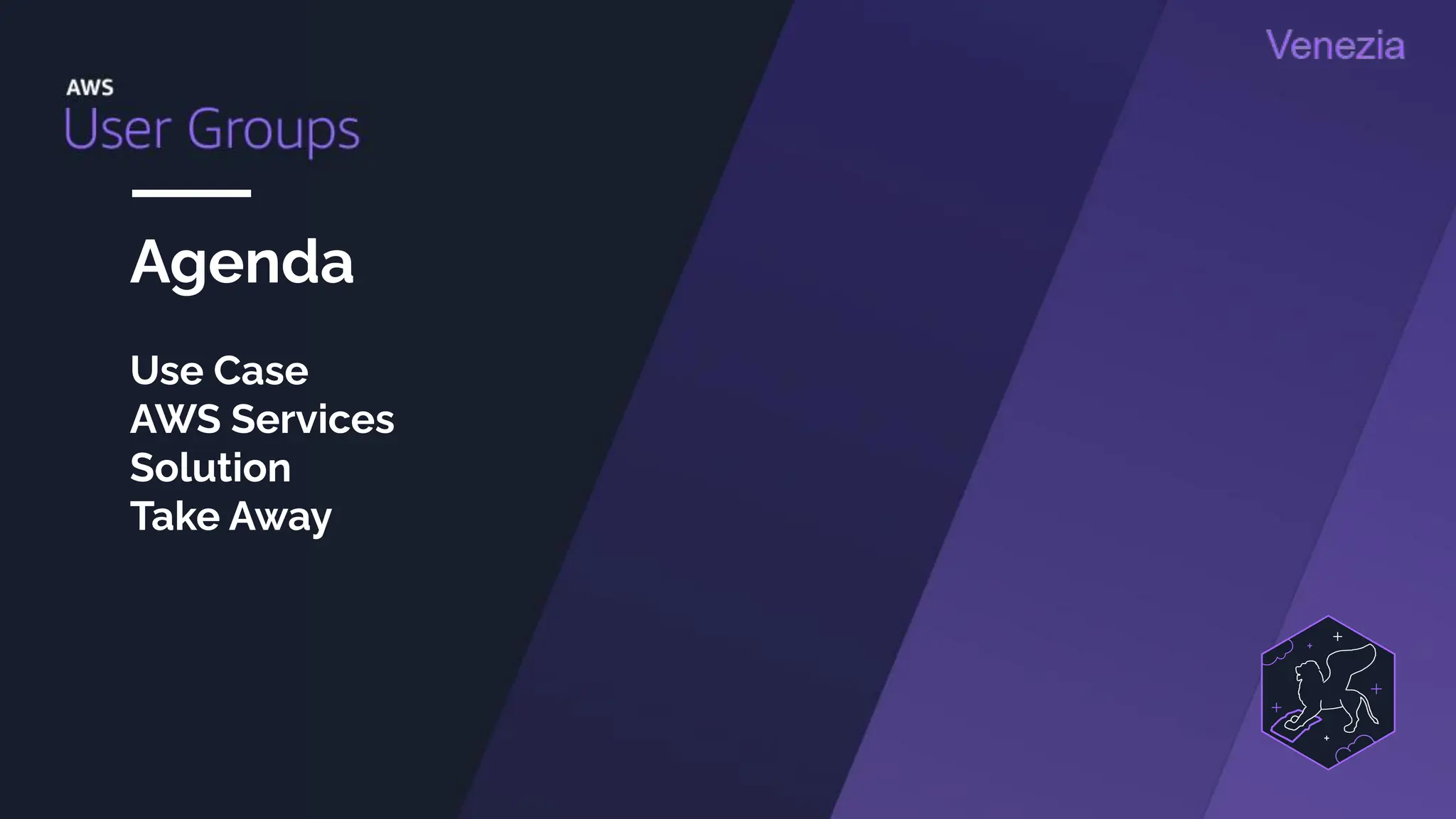 Agenda
Use Case
AWS Services
Solution
Take Away
 
