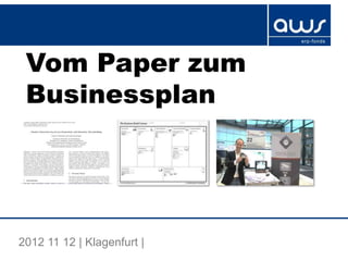 Vom Paper zum
Businessplan

Wozu? (wenn
überhaupt).
Wenn ja, wie.
Hintergrundinfos.
 
