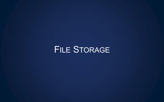 FILE STORAGE
 