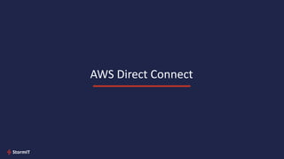 AWS Direct Connect
 