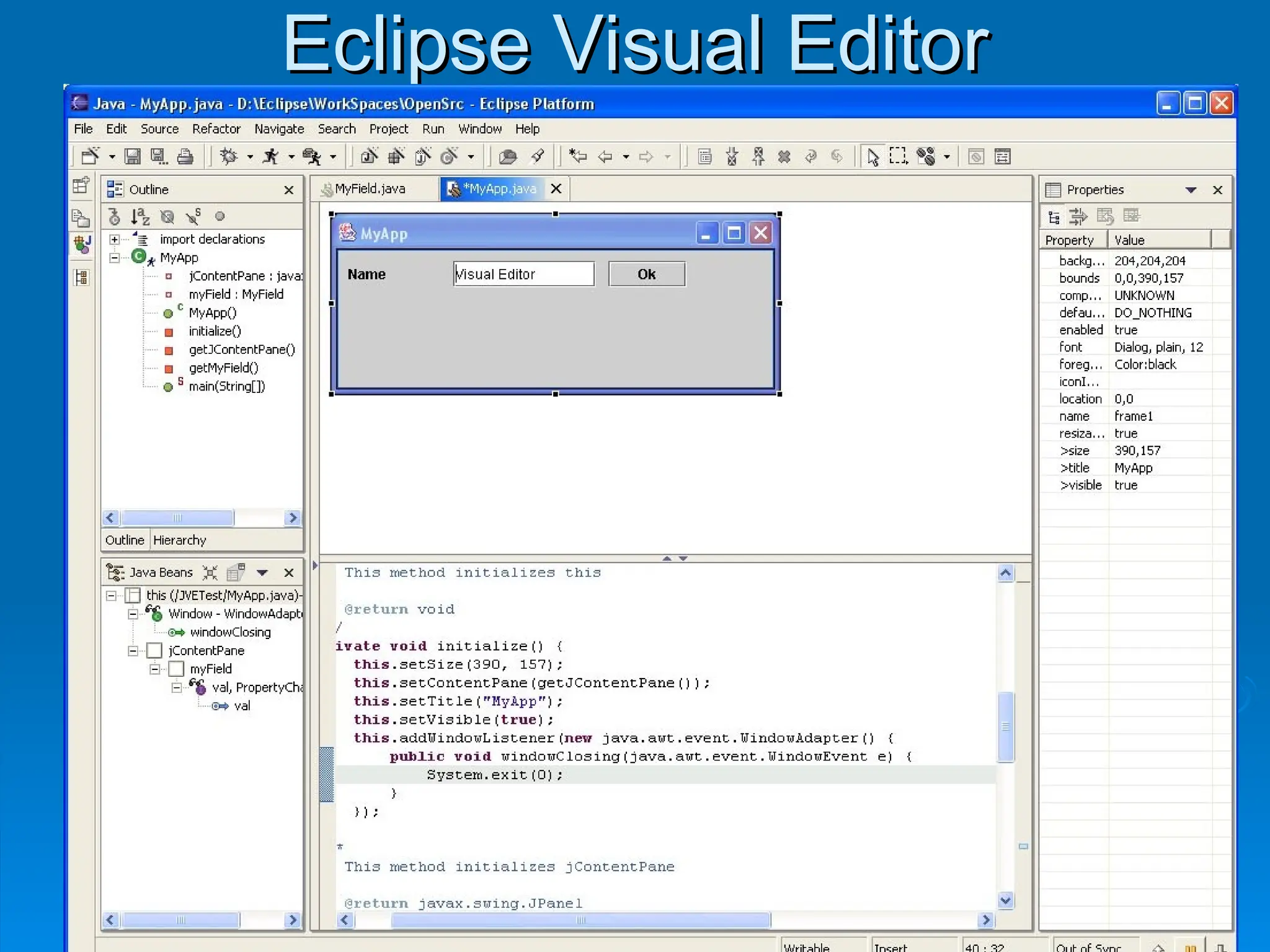 Eclipse Visual Editor
Eclipse Visual Editor
 