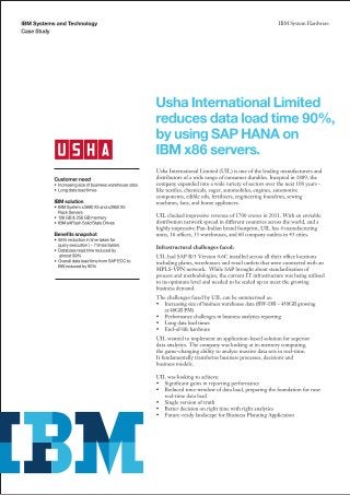 Usha Inernational Limited reduces data load time 90% by using SAP HANA on IBM x86 servers.