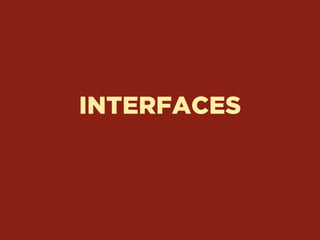 INTERFACES
 