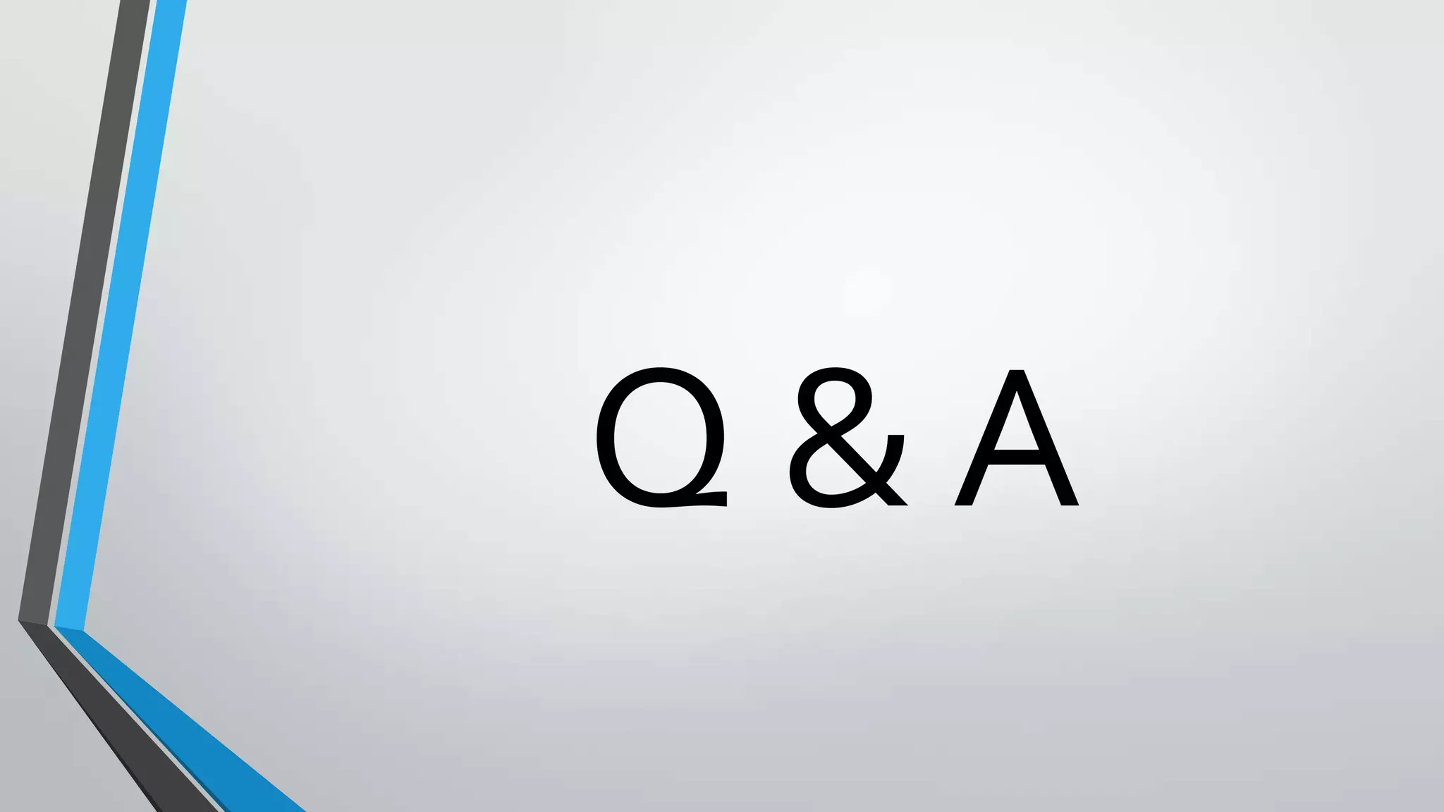 Q & A
 