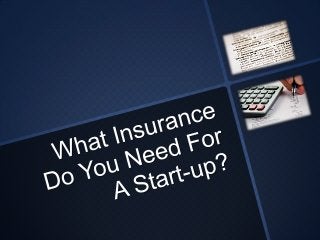 What Insurance Do You Need For A Start Up Business?
