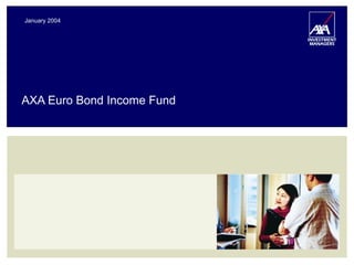 AXA Euro Bond Income Fund January 2004 