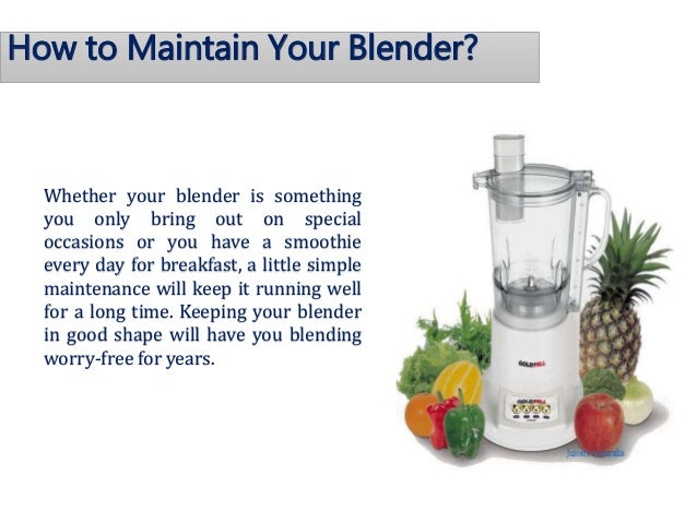 How To Maintain Your Blender