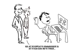 KUL ATT DE KOPPLAT PÅ KOMMENTARER SÅ
    ATT VI KAN SÄGA VAD VI TYCKER...
 