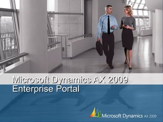 Microsoft Dynamics AX 2009 Enterprise Portal  