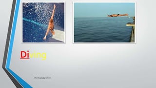 Diving
elhamb1989@gmail.com
 