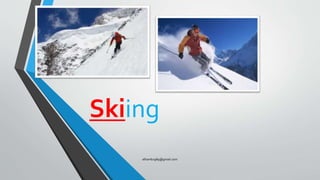 Skiing
elhamb1989@gmail.com
 