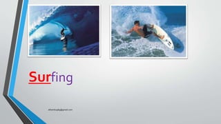 Surfing
elhamb1989@gmail.com
 