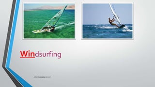 Windsurfing
elhamb1989@gmail.com
 