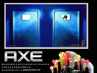 mulheres das placas do toalete saída de emergência atraídas pelo AXE EFFECT!!!  