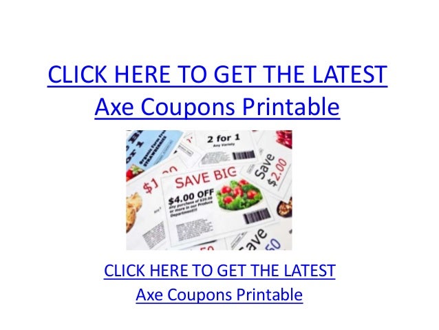 Axe Coupons Printable Axe Coupons Printable Axe Coupons Printable Axe Coupons Printable