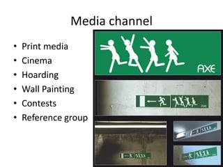 Media channelPrint mediaCinemaHoardingWall PaintingContestsReference group