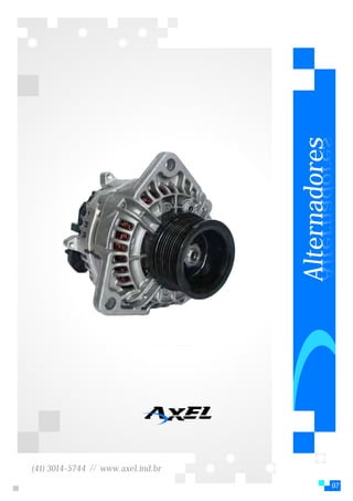 Alternadores
                                           serodanretlA




(41) 3014-5744 // www.axel.ind.br
                                                   07
 