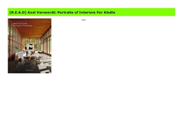 R E A D Axel Vervoordt Portraits Of Interiors For Kindle
