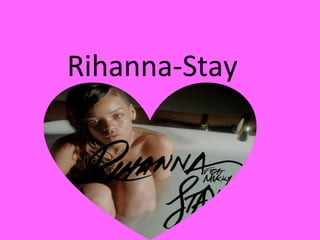 Rihanna-Stay
 