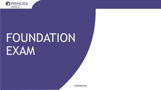 CONFIDENTIAL
FOUNDATION
EXAM
 
