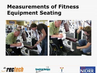 Measurements of Fitness
Equipment Seating
 