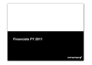 Financials FY 2011
 