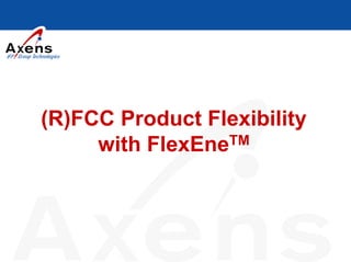Axens R2r Rfcc Unit Axens flexene artc_2012_cd-english | PDF