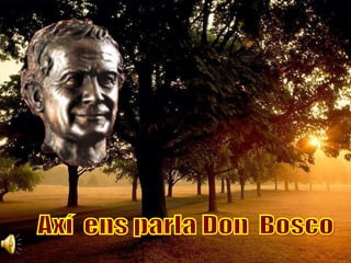 Axí  ens parla Don  Bosco 