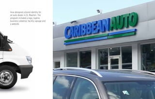 Axia designed a brand identity for
an auto dealer in St. Maarten. The
program included a logo, tagline,
business collateral, facility signage and
a website.
 