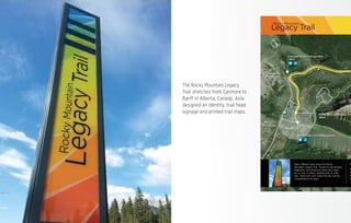 Axia partnered with Gr
Destination Marketing
Alaska. Phase 2, curre
a downtown pedestria
Cascade Ponds Day Use Area
16km
1
Many different users enjoy the Rocky
Mountain Legacy Trail. Expect to see families,
beginners, and advanced users who might
be on foot, on bikes, skateboards, or roller
skis. Travel with care, share the trail, and be
considerate of all users.
T
•
•
•
•
Banff Visitor Information Centre
Rocky Mountain Legacy Trai
20km
Norquay Rd
Banff
LakeLouise
Mount
Norquay
Cascade
Mountain
Mo
BanffAve
Rocky Mountain Legacy Trail
Legacy Trail Map-with blond babes-FINAL.indd 1
The Rocky Mountain Legacy
Trail stretches from Canmore to
Banff in Alberta, Canada. Axia
designed an identity, trail head
signage and printed trail maps.
 