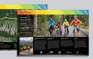 reat Destination Strategies and Total
to develop a brand for the City of Sitka,
ently in progress, includes the design of
n wayfinding system.
Valley View Day Use Area
8km
1
742
R U N D L E R A N G E
Trail Etiquette
• Slow down, smile, say hello
• Travel in control and be prepared to stop
• Be aware and respectful of others
• Share the trail and pass with care
Legend
Rocky Mountain Legacy Trail
Trail Connections to Town Centres
Other Trails
Other Trail Connections Along Roads
Roads and Highways
Information Centres
Washrooms
Rest Areas
Easy Trail
Intermediate Trail
Advanced Trail
Tourism Canmore Kananaskis
Visitor Information Centre
E H A G A Y N A K O D A R A N G E
Rocky Mountain Legacy Trailhead (Canmore)
Travel Alberta Visitor Information Centre
0km
ilhead (Banff)
Sm
ith
D
orrien/
S
pray
Trail
Canmore
Calgary
Image Source: ESRI World Imagery
Bow Valley Trail
Benchlands Trail
MainSt
Ha-Ling
Peak
Canmore
Nordic
Centre
ount Rundle
EEOR
Rundle Riverside Trail
Goat Creek Trail
Three Sisters Pkwy
Rocky Mountain Legacy Trail
1/16/14 2:17 PM
Rocky Mountain Legacy Trail
Easy
This trail is a multi-use recreational paved
pathway between the Town of Canmore and
the Town of Banff. The scenic trail is 20km
long and has minimal elevation change. It
follows the Bow River and offers spectacular
views of the valley. It’s official trailhead
is located at the Travel Alberta Visitor
information Centre where public parking
is also available. Users can also travel
between the two town centres, linking the
Legacy Trail with different pathways, cycling
lanes or sidewalks, for a total of 23km.
Visitor Centres
Banff Visitor Information Centre
224 Banff Avenue, Banff
Phone: 403-762-1550
Travel Alberta Visitor
Information Centre
2801 Bow Valley Trail, Canmore
Phone: 403-678-5277
Tourism Canmore Kananaskis
Visitor Information Centre
907 7th Avenue, Canmore
Phone: 403-678-1295
In case of an emergency, call 911
Goat Creek Trail
Intermediate
This trail can be combined with the Legacy
Trail for the more adventurous people. It is
a multi-use dirt fire road between the Banff
Springs Hotel and the Goat Creek parking
lot on the Spray Lakes / Smith Dorien
Road (Hwy 742). The trail hugs the Rundle
Mountain Range and follows Goat Creek.
It is 19km long and has a 150m elevation
change. The trail is easier from Canmore
to Banff as it goes downhill in a Westerly
direction.
Rundle Riverside Trail
Advanced
This trail can also be combined with the
Legacy Trail for the advanced mountain
bikers and trail runners. It is a technical
singletrack trail that runs along the southern
bank of the Bow River. This trail spans 19km
and has about 300m of elevation change
between the Banff Springs Golf Course and
the Canmore Nordic Centre.
ROAM
Visit Roamtransit.com for more information.
The ROAM buses conveniently connect
the Town of Canmore and the Town of
Banff for an easier return option after a trip
on the Legacy Trail. All buses have bike
racks and run every hour between the two
towns. The fare is $6 for adults (half price
for children and seniors) and the service is
available between 6am and 9pm weekdays,
as well as 9am and 7pm on weekends and
holidays.
Photos by Paul Zizka
 