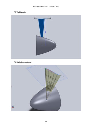 YEDITEPE UNIVERSITY – SPRING 2010
11
7.3 Tip Diameter
7.4 Blade Crossections
 