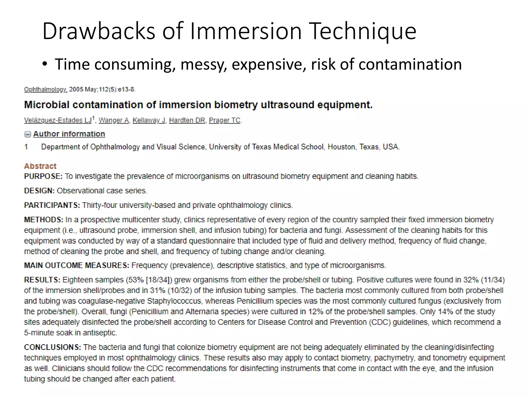 Drawbacks of Immersion Technique
• Time consuming, messy, expensive, risk of contamination
 