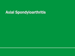 Axial Spondyloarthritis
 