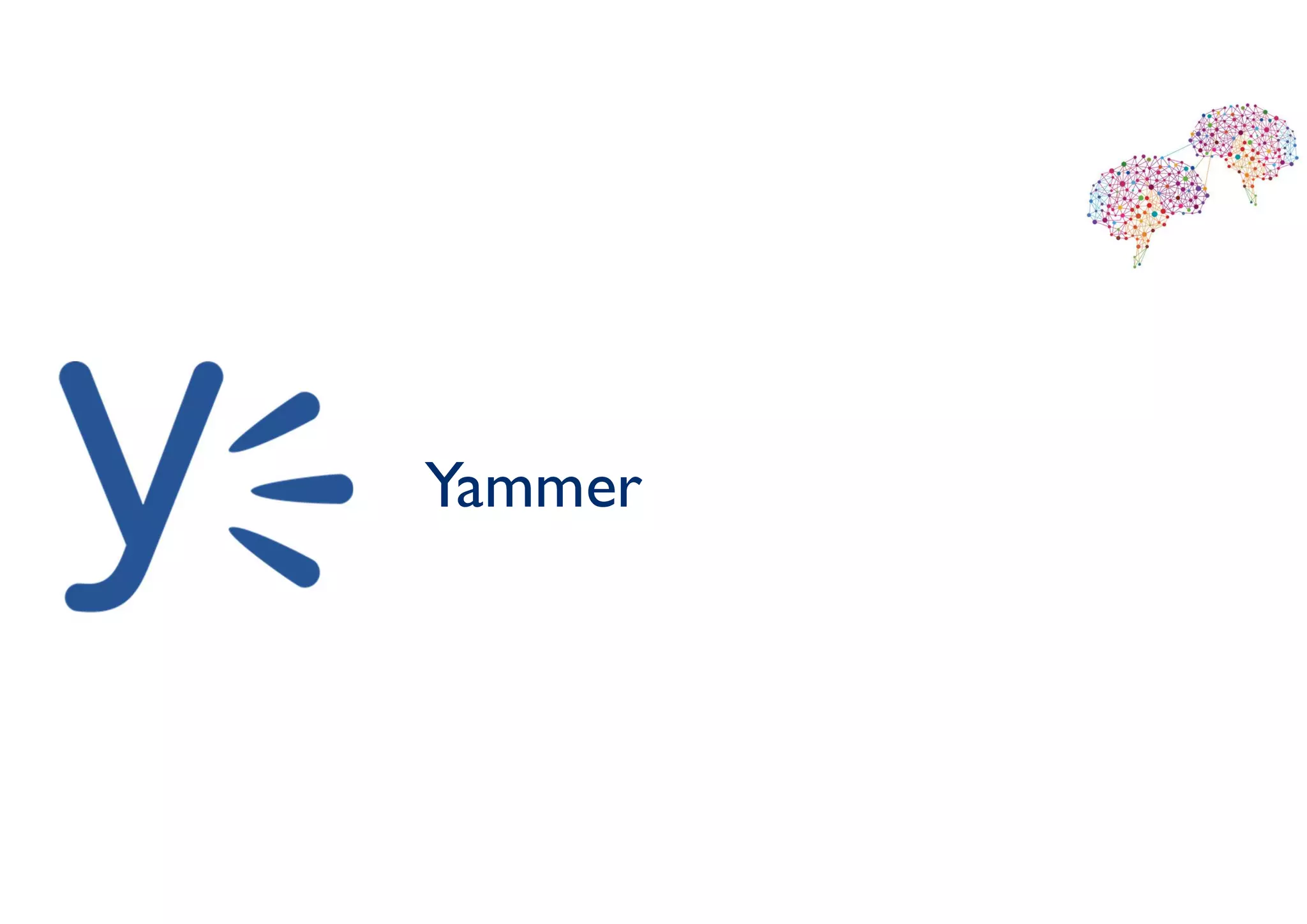 Yammer
 