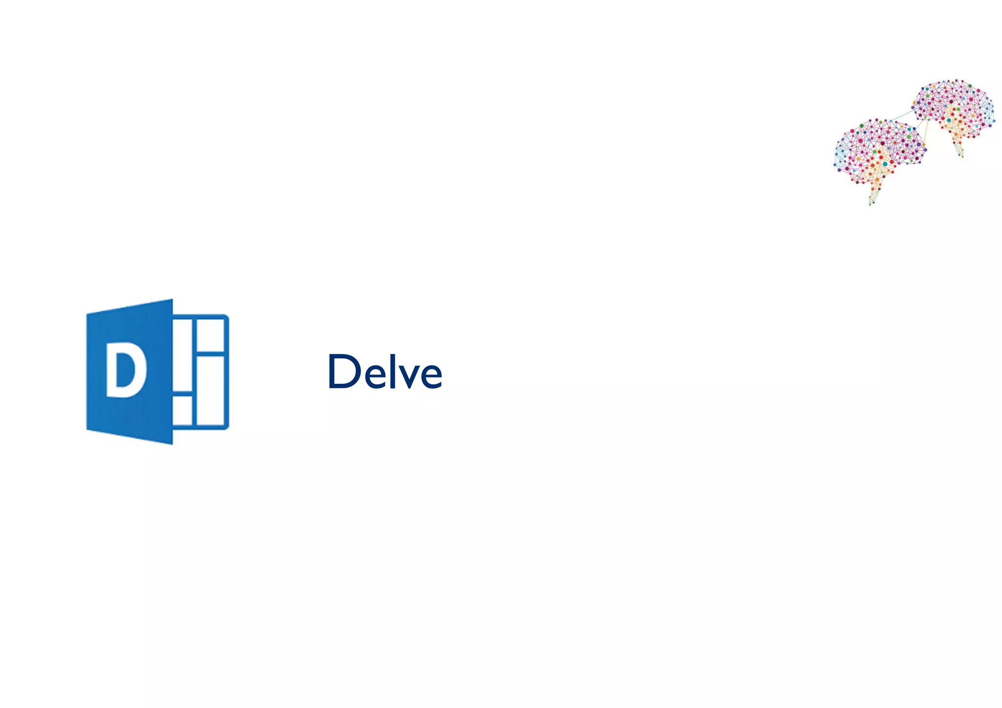 Delve
 
