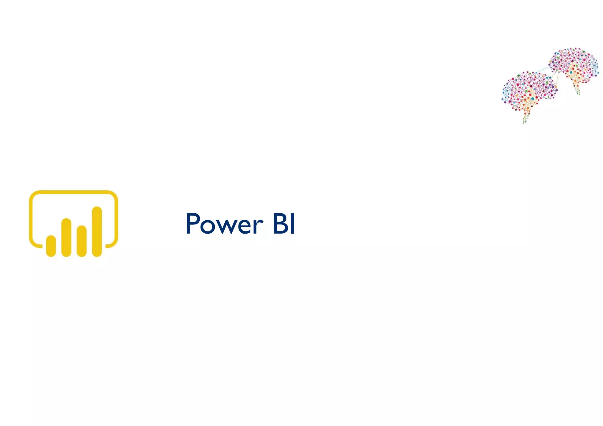 Power BI
 